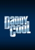 DADDY COOL - The Musical